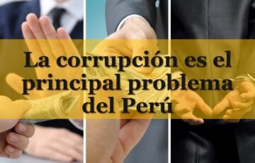 La corrupción es el principal problema del Perú